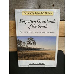 Forgotten Grasslands of the South by Reed F. Noss Paperback Inscription
